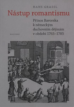 Nástup romantismu: Přínos Bavorska k německým duchovním dějinám v období 1765-1785