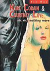 Kurt Cobain & Courtney Love: Nic víc / Nothing More