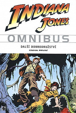 Indiana Jones omnibus: Další dobrodružství - kniha první