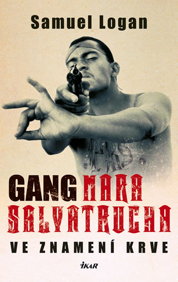 Gang Mara Salvatrucha - Ve znamení krve