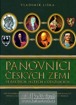 Panovníci českých zemí 2. ve faktech, mýtech a otaznících