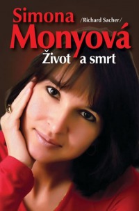 Simona Monyová - Život a smrt