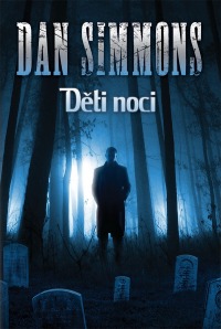Dan Simmons: Děti noci