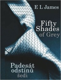 Světový bestseller Fifty Shades of Grey / Padesát odstínů šedi již v prodeji