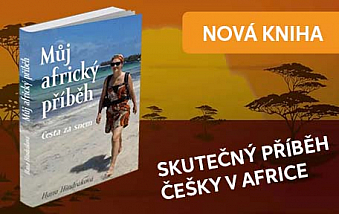 Nová kniha Můj africký příběh – Skutečný příběh Češky v Africe